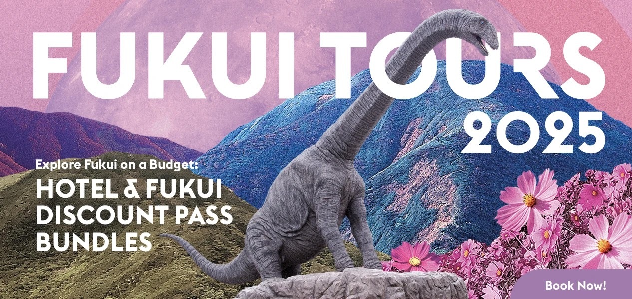 FUKUI TOURS 2025